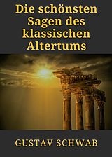 E-Book (epub) Die schönsten Sagen des klassischen Altertums von Gustav Schwab