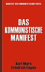 Kartonierter Einband Das Kommunistische Manifest | Manifest der Kommunistischen Partei von Karl Marx, Friedrich Engels