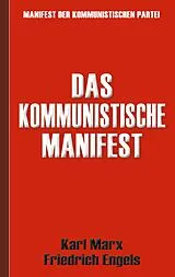 Kartonierter Einband Das Kommunistische Manifest | Manifest der Kommunistischen Partei von Karl Marx, Friedrich Engels