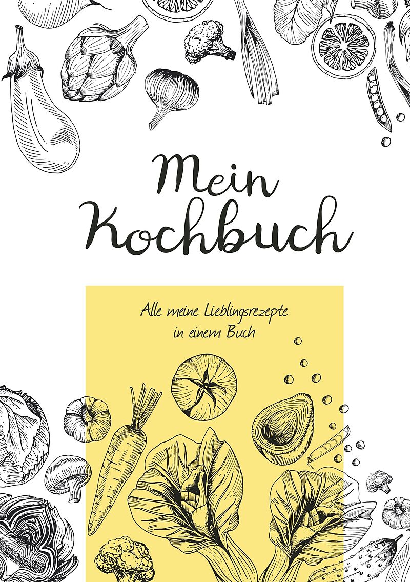 Mein Kochbuch zum Selberschreiben