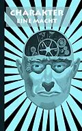 E-Book (epub) Charakter - Eine Macht von Alexander Kronenheim