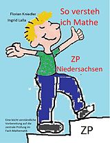 E-Book (epub) So versteh ich Mathe: ZP Niedersachsen von Florian Kniedler, Ingrid Lalla