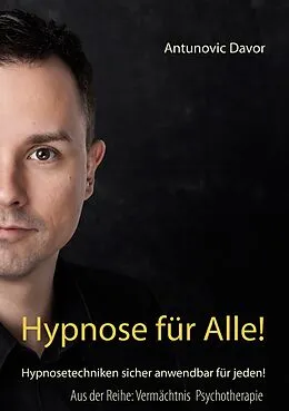 E-Book (epub) Hypnose für alle! von Antunovic Davor