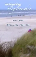 E-Book (epub) Wellenschlag - Flügelrauschen von Peter J. Heuser