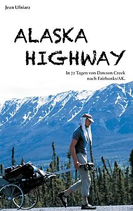 E-Book (epub) Alaska Highway von Jean Ufniarz