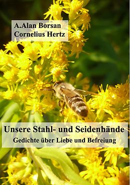 E-Book (epub) Unsere Stahl- und Seidenhände von Cornelius Hertz, A. Alan Borsan