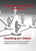 E-Book (epub) Coaching (er-)leben von Ursula Schmitz, Martin Emrich, Thomas Menthe