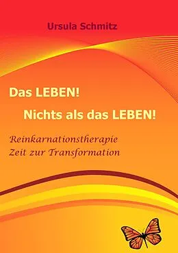 E-Book (epub) Das Leben! Nichts als das Leben! von Ursula Schmitz