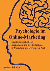 E-Book (epub) Psychologie im Online-Marketing von Andreas Schülke