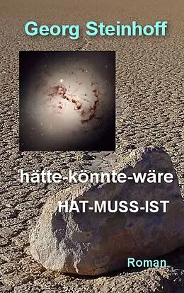 E-Book (epub) hätte-könnte-wäre Hat-Muss-Ist von Georg Steinhoff