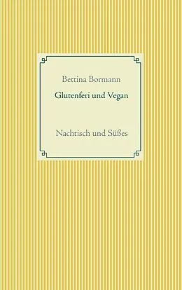 E-Book (epub) Glutenfrei und vegan von Bettina Bormann