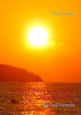 E-Book (epub) "And there was light". OM= m*c2= E von Frank Ludwig