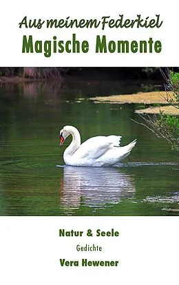 E-Book (epub) Aus meinem Federkiel. Magische Momente von Vera Hewener