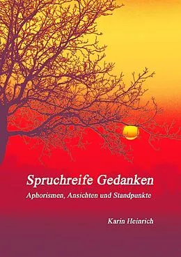 E-Book (epub) Spruchreife Gedanken von Karin Heinrich