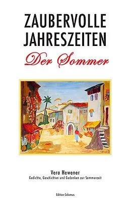E-Book (epub) Zaubervolle Jahreszeiten - Der Sommer von Vera Hewener