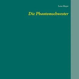 E-Book (epub) Die Phantomschwester von Lena Mayer