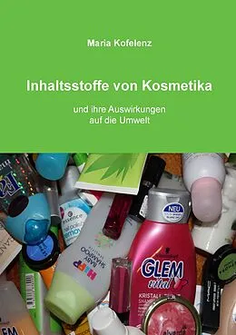 E-Book (epub) Inhaltsstoffe von Kosmetika von Maria Kofelenz