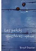 E-Book (epub) Les petits mystères-yeux von Birgit Discher