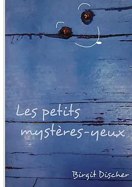 E-Book (epub) Les petits mystères-yeux von Birgit Discher