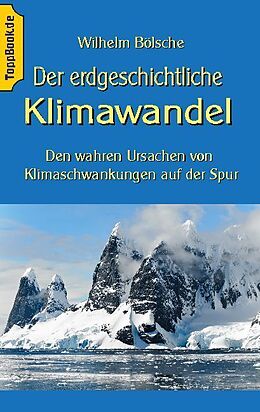 Kartonierter Einband Der erdgeschichtliche Klimawandel von Wilhelm Bölsche