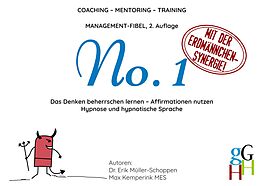 Kartonierter Einband Coaching - Mentoring - Training: Management-Fibel No. 1 von Erik Müller-Schoppen, Max Kemperink