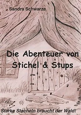 E-Book (epub) Die Abenteuer von Stichel und Stups von Sandra Schwarze