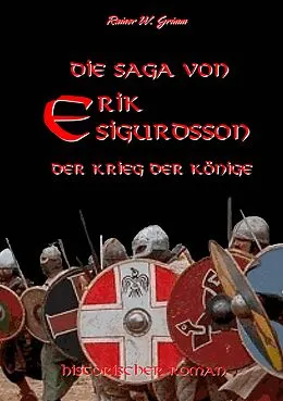 E-Book (epub) Die Saga von Erik Sigurdsson von Rainer W. Grimm