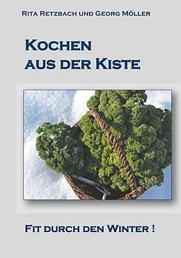E-Book (epub) Kochen aus der Kiste von Rita Retzbach, Georg Möller