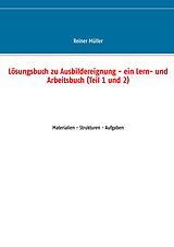 E-Book (epub) Lösungsbuch zu Ausbildereignung - ein Lern- und Arbeitsbuch (Teil 1 und 2) von Reiner Müller
