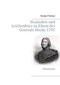 E-Book (epub) Staatsakte und Leichenfeier zu Ehren des Generals Hoche 1797 von Norbert Flörken