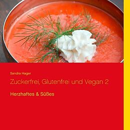 Couverture cartonnée Zuckerfrei, glutenfrei und vegan 2 de Sandra Hager