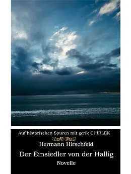 E-Book (epub) Der Einsiedler von der Hallig von Gerik Chirlek, Hermann Hirschfeld