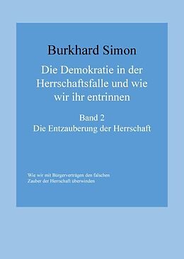 Fester Einband Die Demokratie in der Herrschaftsfalle und wie wir ihr entrinnen von Burkhard Simon