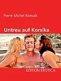 E-Book (epub) Untreu auf Korsika von Pierre Michel Rivesalt