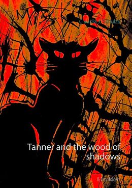 Couverture cartonnée Tanner and the wood of shadows de Claudia J. Schulze