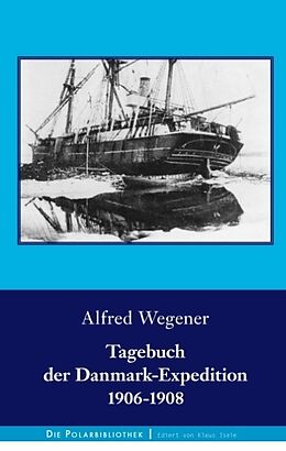 Fester Einband Tagebuch der Danmark-Expedition 1906-1908 von Alfred Wegener