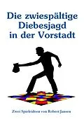 E-Book (epub) Die zwiespältige Diebesjagd in der Vorstadt von Robert Jansen