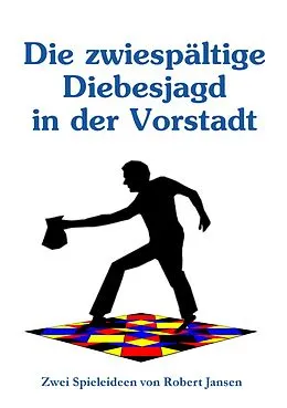 E-Book (epub) Die zwiespältige Diebesjagd in der Vorstadt von Robert Jansen