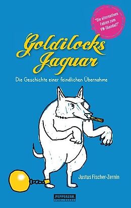 Kartonierter Einband Goldilocks Jaguar von Justus Fischer-Zernin