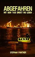 E-Book (epub) Abgefahren von Stephan Panther