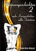 E-Book (epub) Männergeschichten 2 von Torsten Ideus
