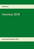 E-Book (epub) Astrolutz 2018 von Harald Lutz
