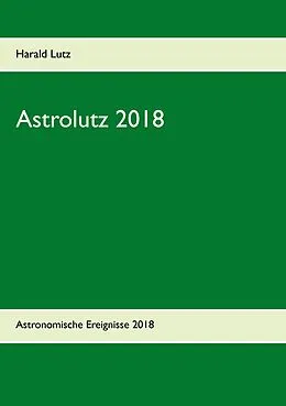 E-Book (epub) Astrolutz 2018 von Harald Lutz