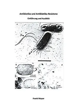 E-Book (epub) Antibiotika und Antibiotika-Resistenz von Frank Mayer