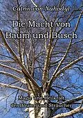 E-Book (epub) Die Macht von Baum und Busch von Catrin von Nahodyl