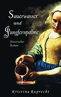 E-Book (epub) Sauerwasser und Jungfernpalme von Kristina Ruprecht