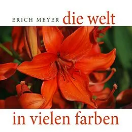 E-Book (epub) Die Welt in vielen Farben von Erich Meyer