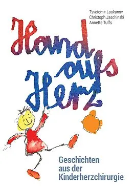 E-Book (epub) Hand aufs Herz von Tsvetomir Loukanov, Christoph Jaschinski, Annette Tuffs