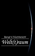 E-Book (epub) Welt(t)raum von Bengt V. Früchtenicht
