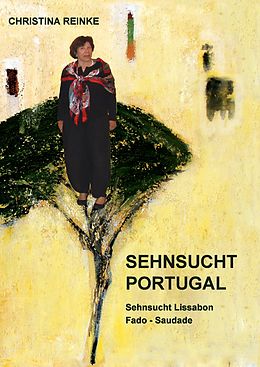 E-Book (epub) Sehnsucht Portugal von Christina Reinke